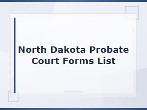 North Dakota Probate Court Forms